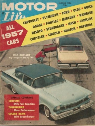 MOTOR LIFE 1956 DEC - VETTE FI, NEW GOLDEN HAWK, NEW CARS 